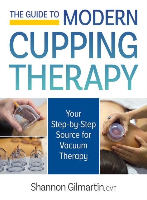 The Guide to Modern Cupping Therapy