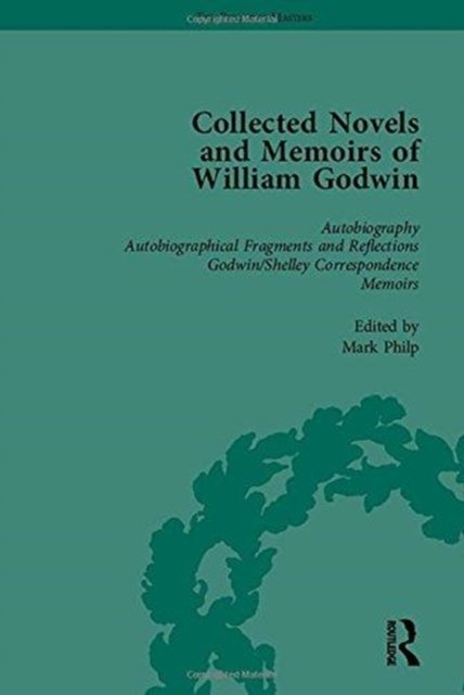 The Collected Novels and Memoirs of William Godwin Vol 1