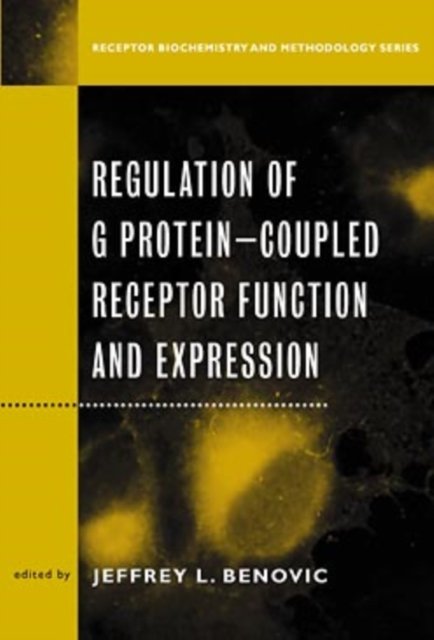 Regulation of G Protein–Coupled Receptor Function & Expression