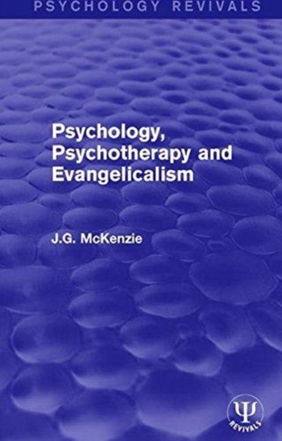 Psychology, Psychotherapy and Evangelicalism