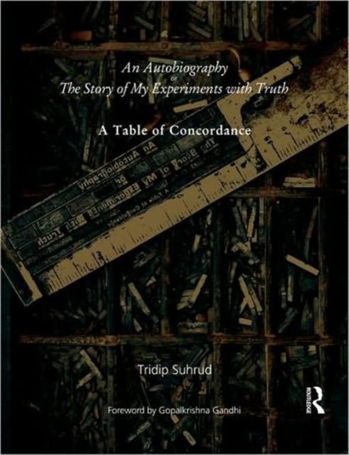 An Autobiography or The Story of My Experiments with Truth