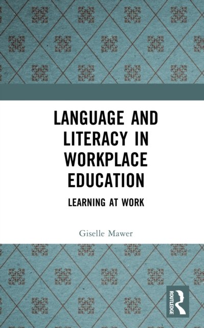 Language and Literacy in Workplace Education
