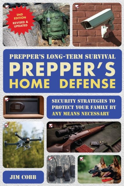 Prepper''s Long-Term Survival: Prepper''s Home Defense