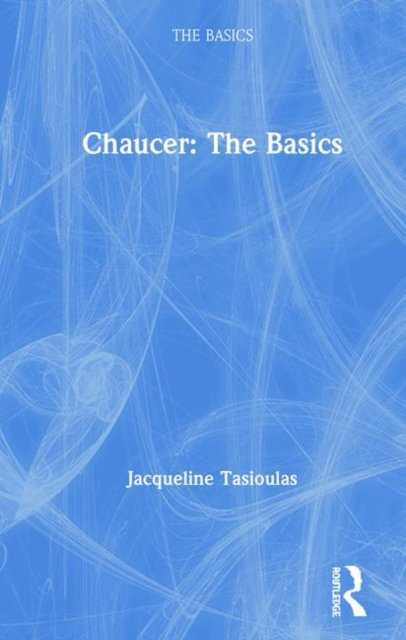 Chaucer: The Basics