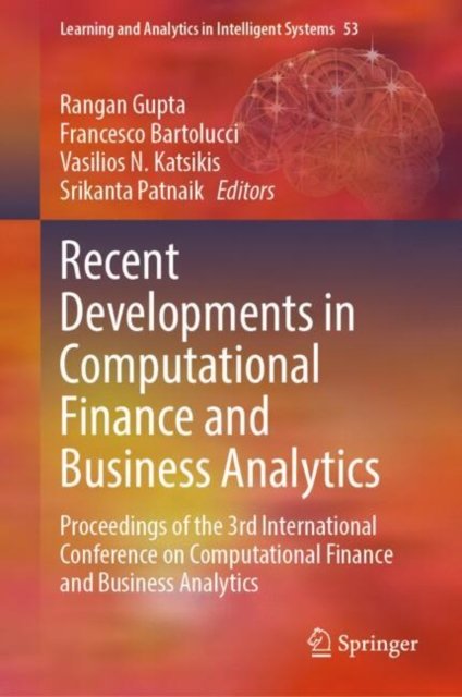 Recent Developments in Computational Finance and Business Analytics