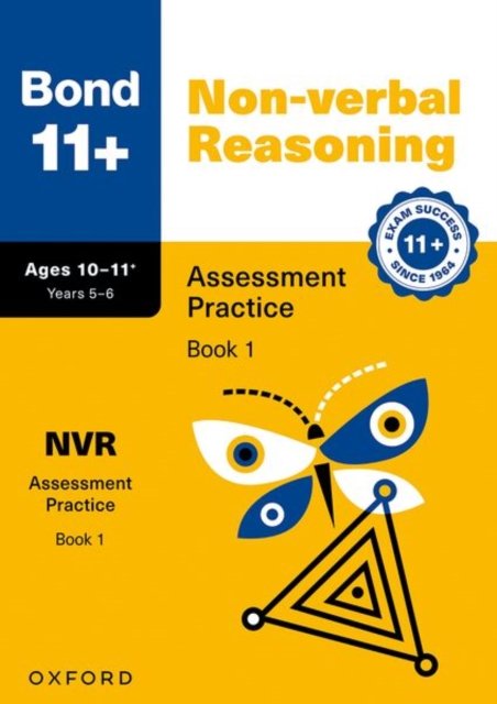 Bond 11+ Non-verbal Reasoning Assessment Practice Papers Age 10-11+ (Book 1) | For GL Assessment 2026 & other 11 plus exams