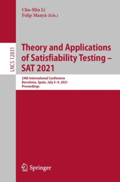 Theory and Applications of Satisfiability Testing – SAT 2021