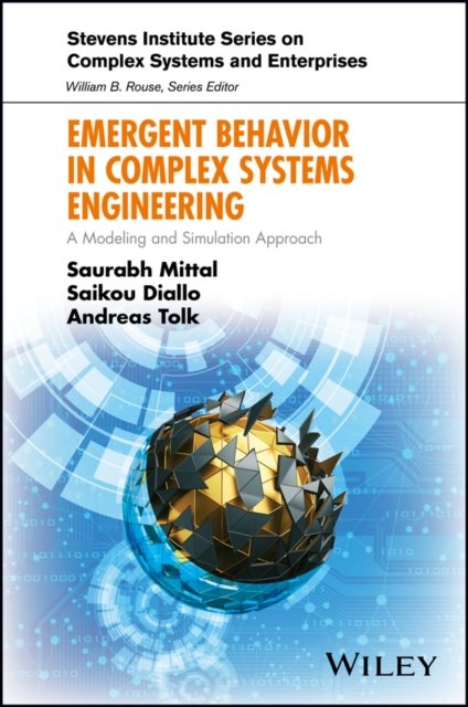 Emergent Behavior in Complex Systems Engineering – A Modeling and Simulation Approach