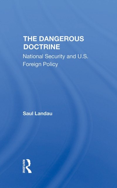 The Dangerous Doctrine