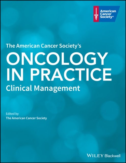 The American Cancer Society Oncology in Practice –  Clinical Management