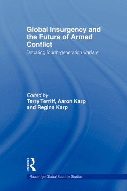 Global Insurgency and the Future of Armed Conflict