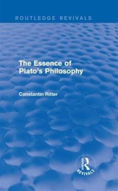 The Essence of Plato''s Philosophy