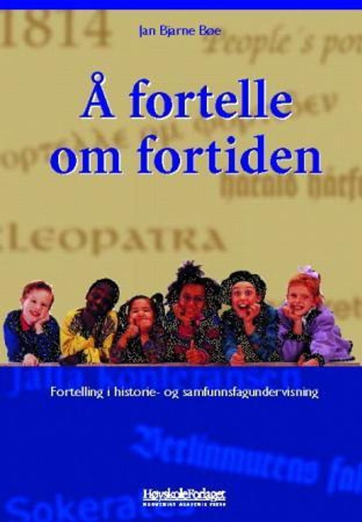 Å fortelle om fortiden - fortellingen i historie- og samfunnsfagundervisning