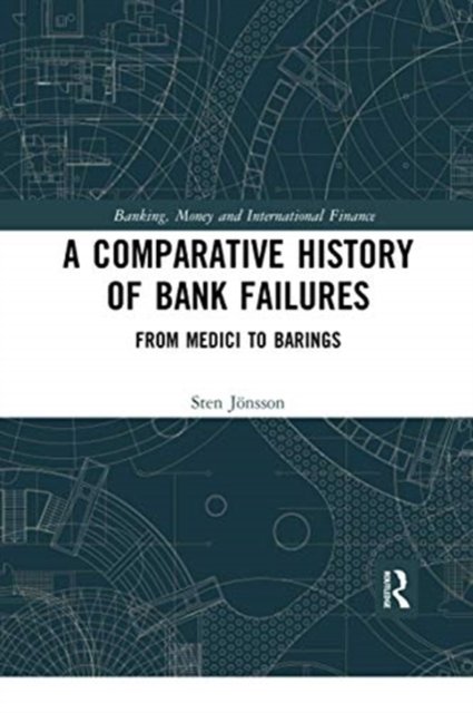 A Comparative History of Bank Failures