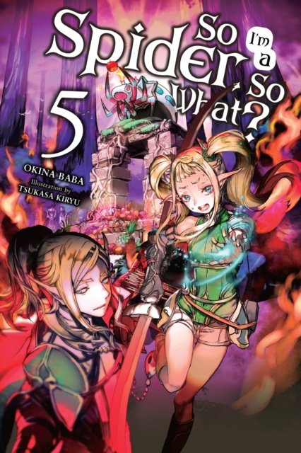So I''m a Spider, So What?, Vol. 5 (light novel)