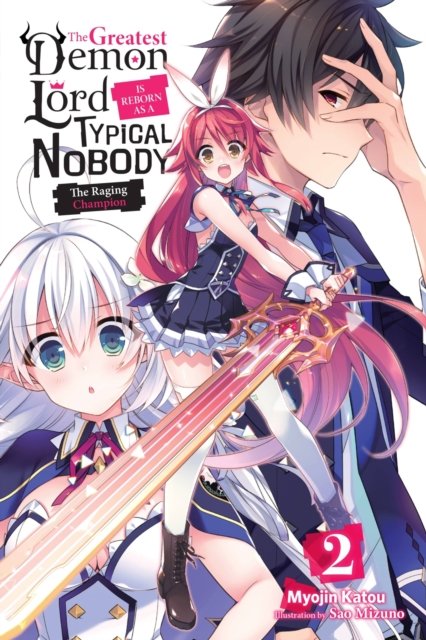 The Greatest Demon Lord Is Reborn As a Typical Nobody Light Novel 2