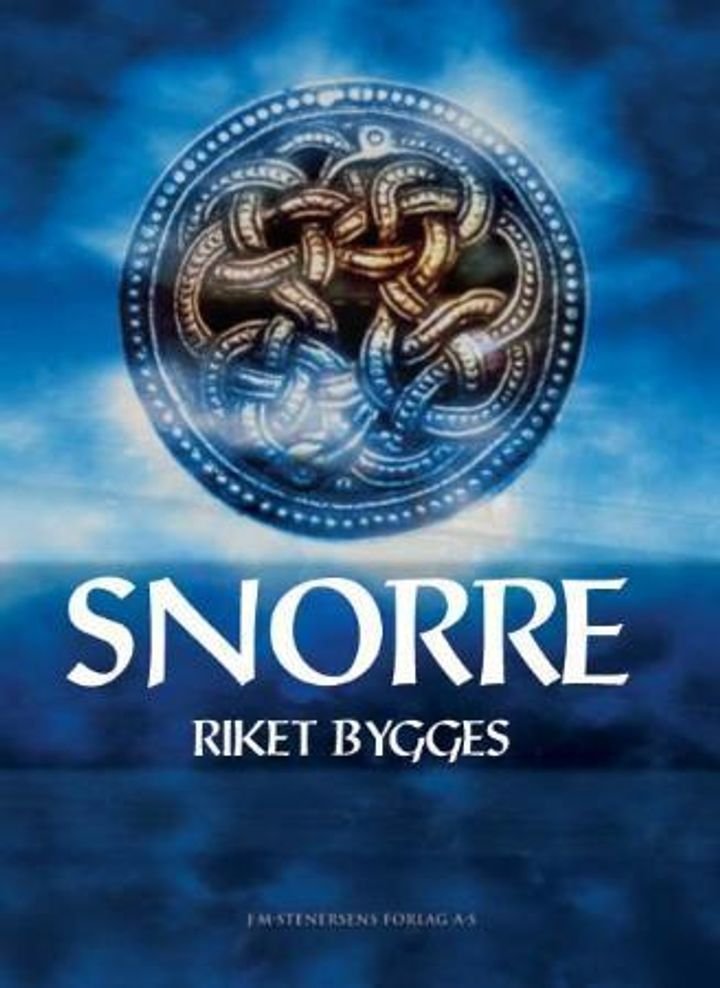 Snorre - et rike bygges