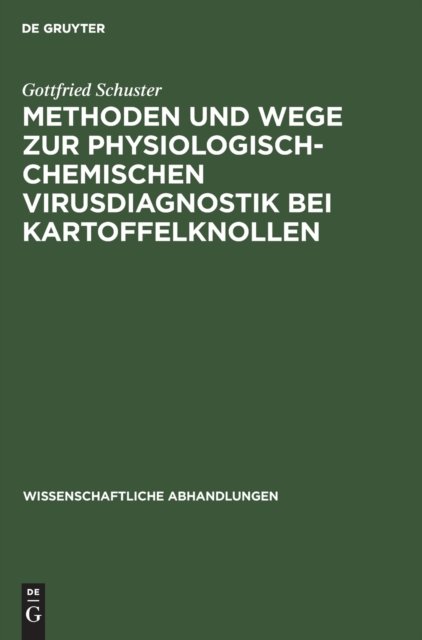 Methoden Und Wege Zur Physiologisch-Chemischen Virusdiagnostik Bei Kartoffelknollen