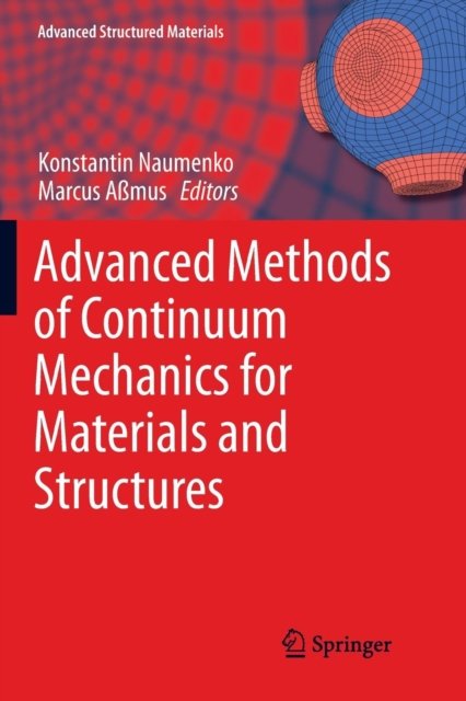 Advanced Methods of Continuum Mechanics for Materials and Structures