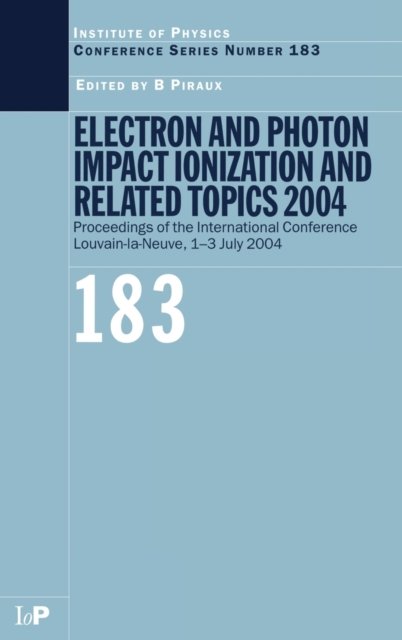 Electron And Photon Impact Ionization And Related Topics 2004