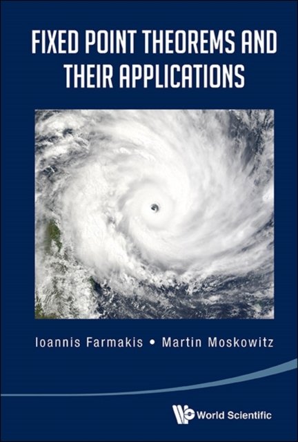 Fixed Point Theorems and Their Applications