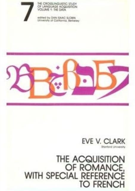The Acquisition of Romance, With Special Reference To French