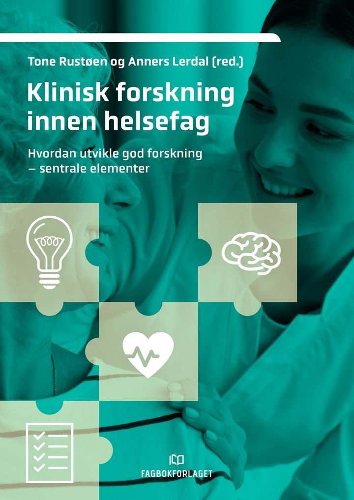 Klinisk forskning innen helsefag - hvordan utvikle god forskning - sentrale elementer