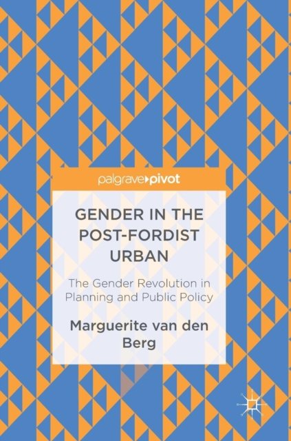 Gender in the Post-Fordist Urban