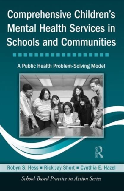 Comprehensive Children''s Mental Health Services in Schools and Communities