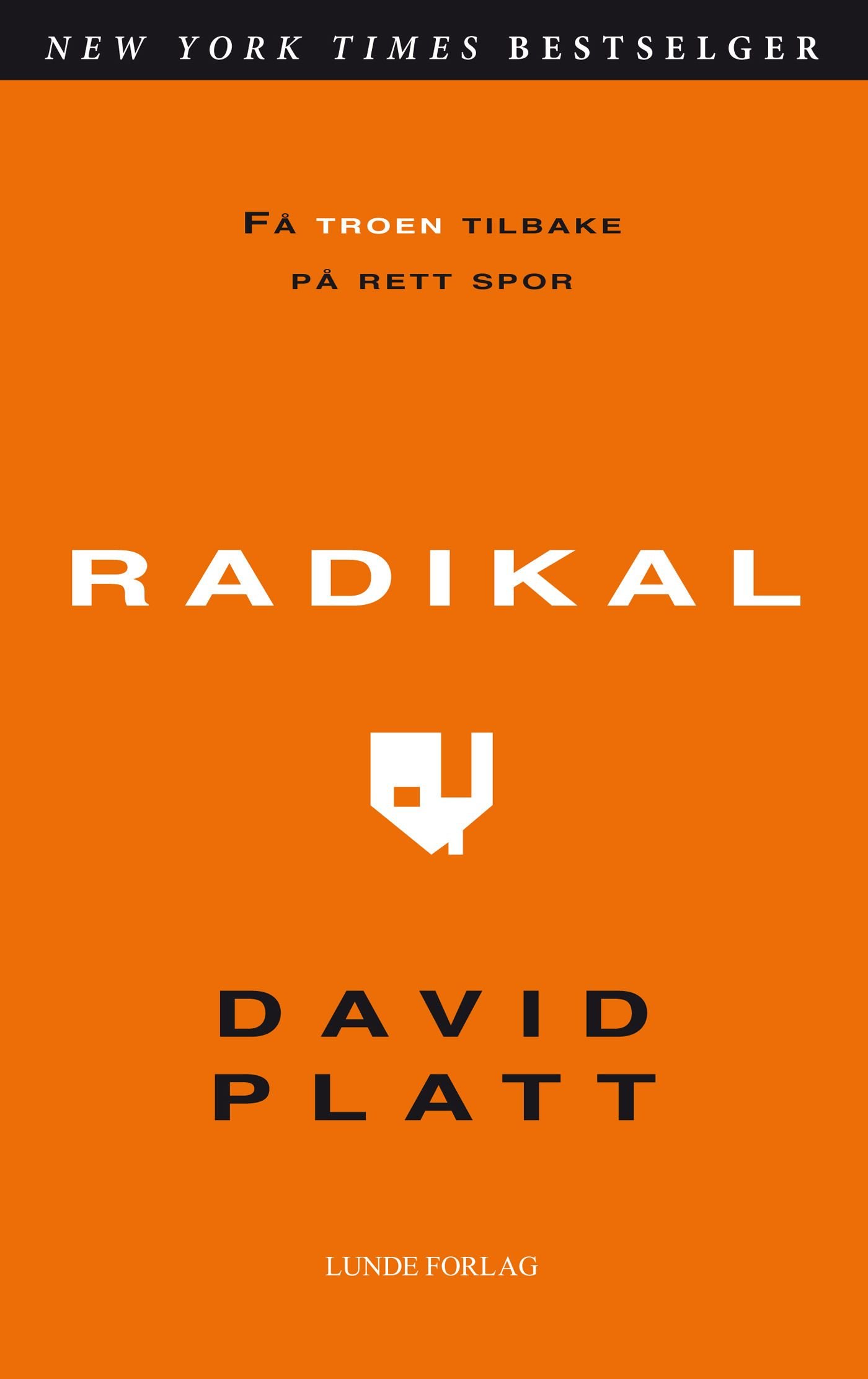 Radikal - få troen tilbake på rett spor