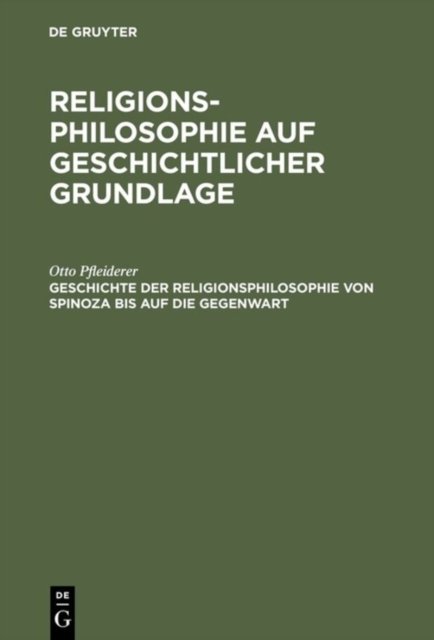 Geschichte Der Religionsphilosophie Von Spinoza Bis Auf Die Gegenwart