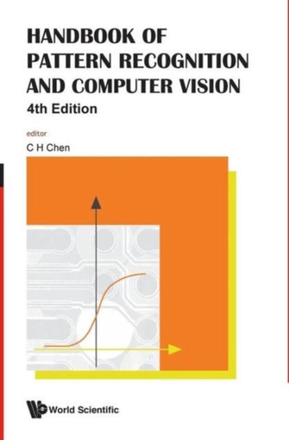 HANDBOOK OF PATTERN RECOGNITION AND COMPUTER VISION (4TH EDITION)