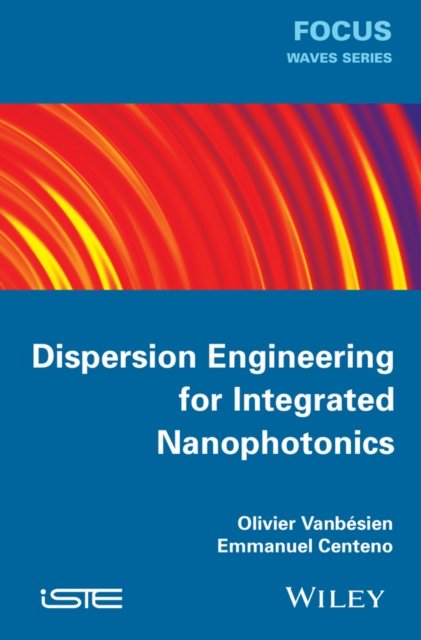 Dispersion Engineering for Integrated Nanophotonics