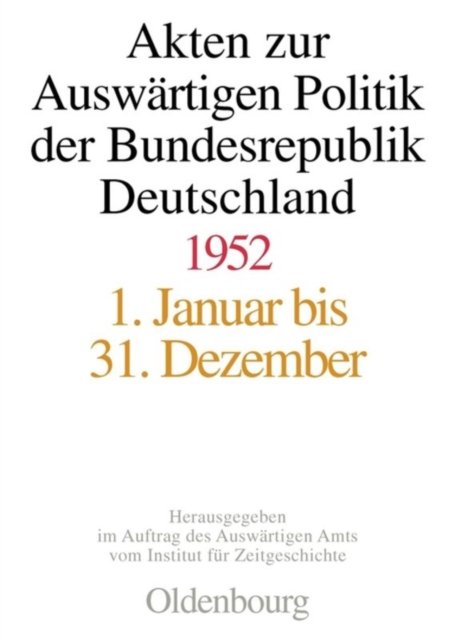 Akten Zur Auswartigen Politik Der Bundesrepublik Deutschland 1952