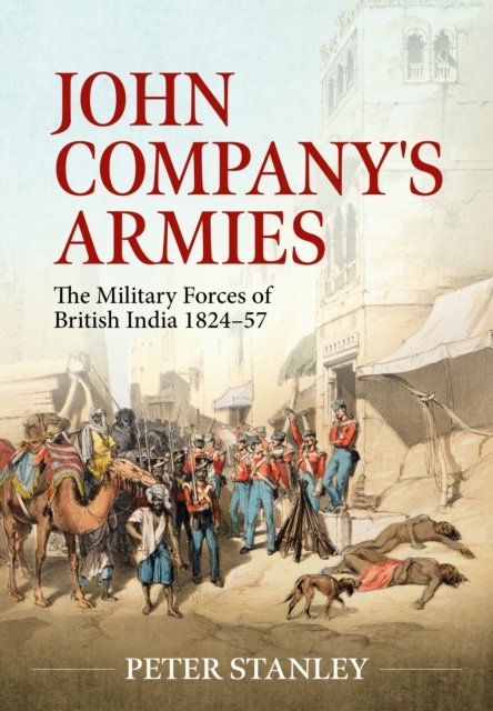 John Company''s Armies