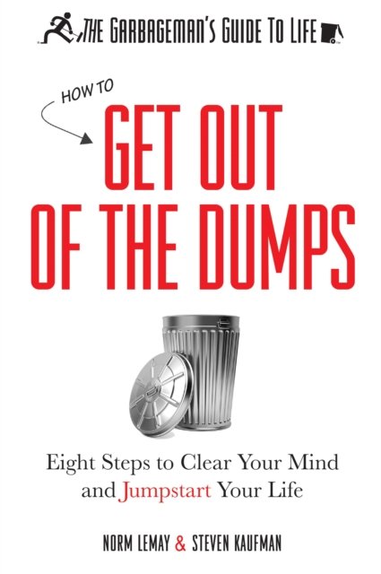 The Garbageman''s Guide to Life