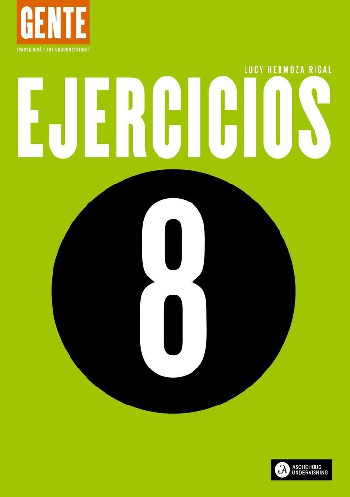 Gente 8 - Ejercicios : spansk nivå I for ungdomstrinnet