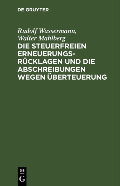 Die Steuerfreien Erneuerungsrucklagen Und Die Abschreibungen Wegen Uberteuerung