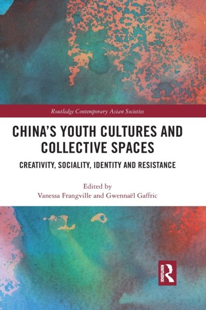 China''s Youth Cultures and Collective Spaces