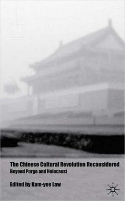 The Chinese Cultural Revolution Reconsidered