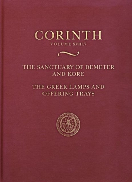 The Sanctuary of Demeter and Kore: Greek Lamps and Offering Trays