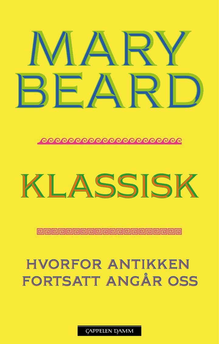 Klassikerne snakker - hvorfor antikken fortsatt angår oss