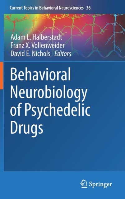 Behavioral Neurobiology of Psychedelic Drugs