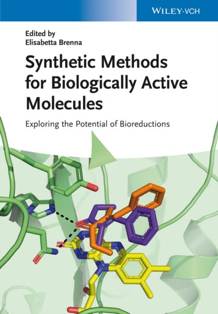 Synthetic Methods for Biologically Active Molecules Exploring the Potential of Bioreductions