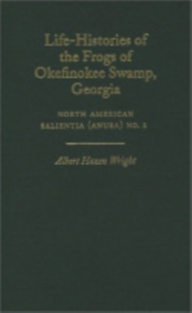 Life-Histories of the Frogs of Okefinokee Swamp, Georgia