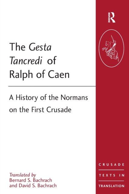 The Gesta Tancredi of Ralph of Caen