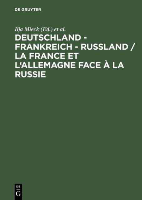 Deutschland – Frankreich – Rußland / La France et l''Allemagne face à la Russie