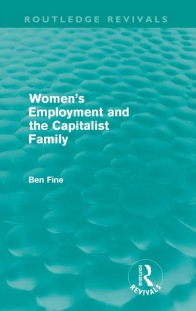 Women's Employment and the Capitalist Family
