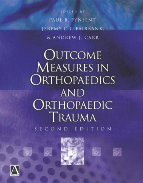 Outcome Measures in Orthopaedics and Orthopaedic Trauma