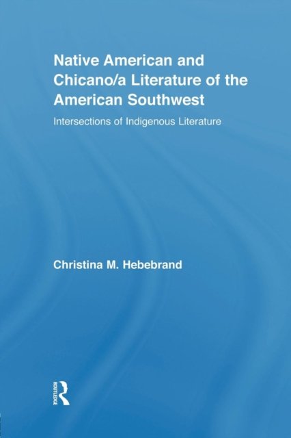Native American and Chicano/a Literature of the American Southwest